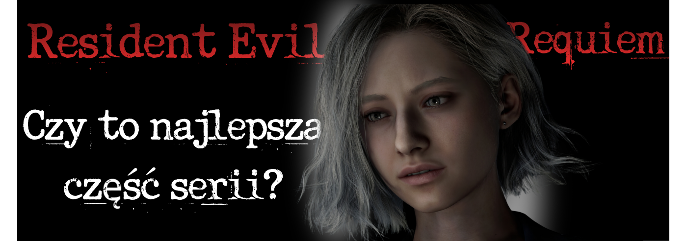 Resident Evil Requiem – czy to najlepsza część serii? Resident Evil Requiem – czy to najlepsza część serii?