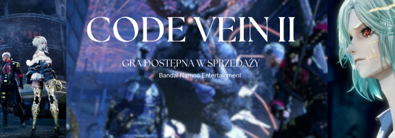 Gra Code Vein II w wersji pudełkowej już w sprzedaży!